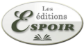 Les éditions Espoir Les éditions Espoir